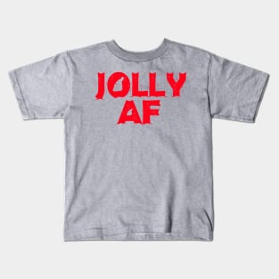 JOLLY AF Kids T-Shirt